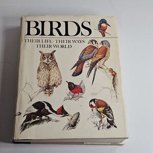 BIRDS...Their Life..Their Ways..Their World Hardcover Book